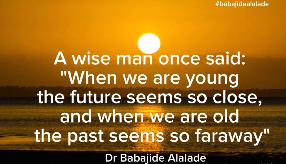 A wise man once said…..by B A Alalade