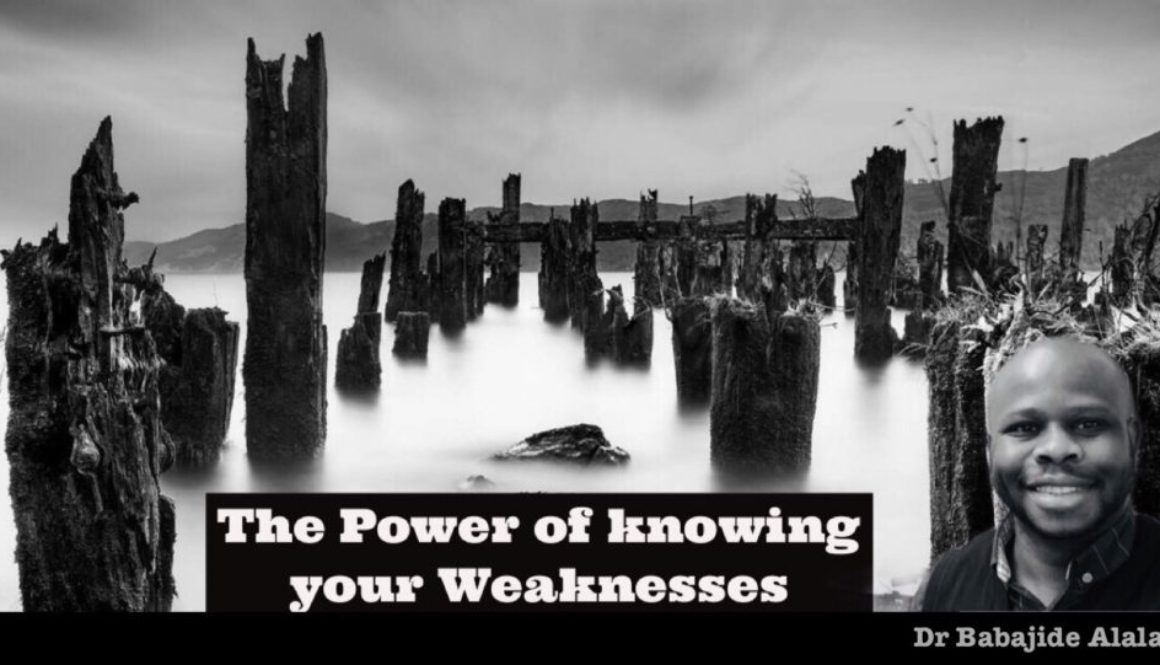 The Power of knowing Your Weakness(es)